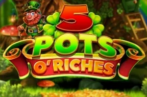 5 Pots O' Riches